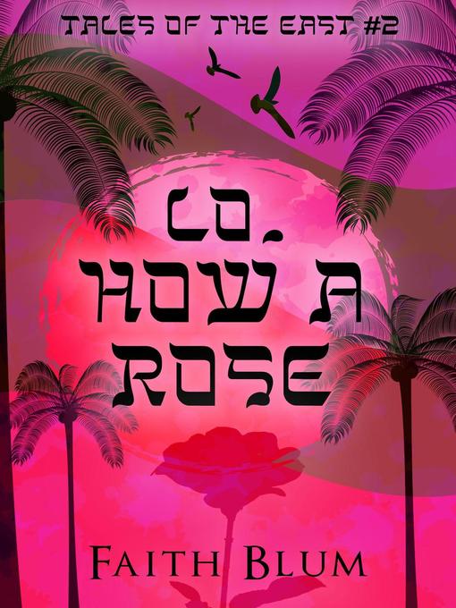 Title details for Lo, How a Rose by Faith Blum - Available